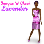 Tongue 'n' Cheek Lavender